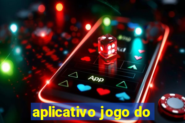 aplicativo jogo do